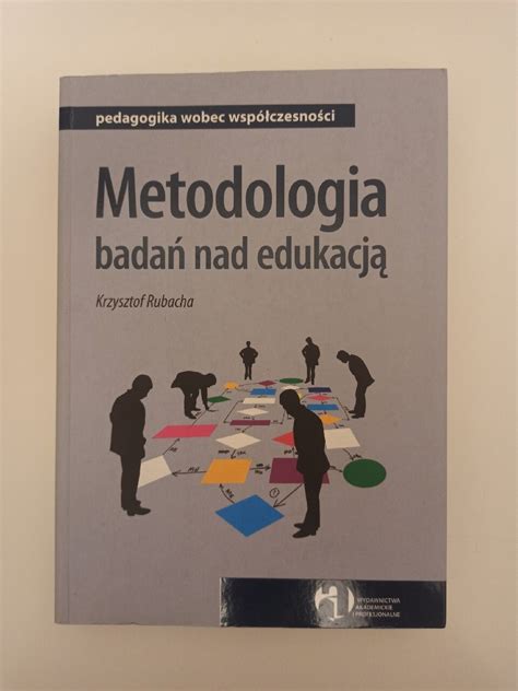 Rubacha Metodologia Badań Nad Edukacją Doc K. Rubacha Metodologia Badan Nad Edukacja | PDF